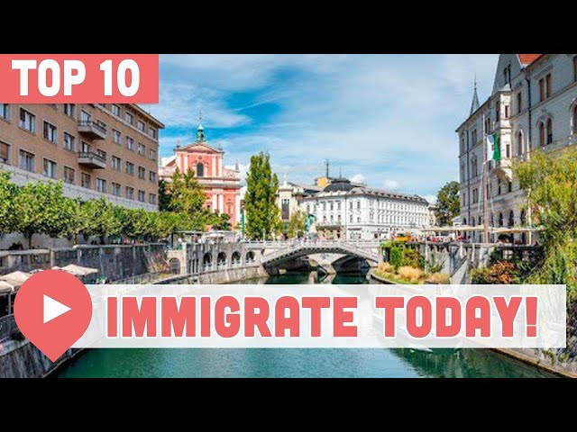 10 Easiest Countries To Immigrate To