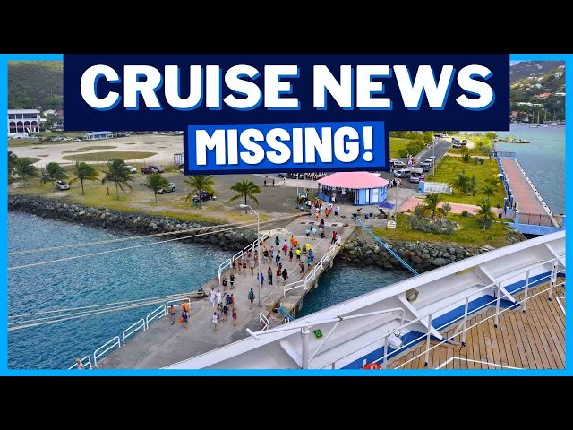 CRUISE NEWS: Two Missing Cruise Passengers, Royal Caribbean Ship Issue, NCL Cruise Delay & MORE!