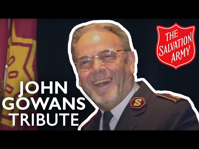 A Tribute to General John Gowans - The Salvation Army