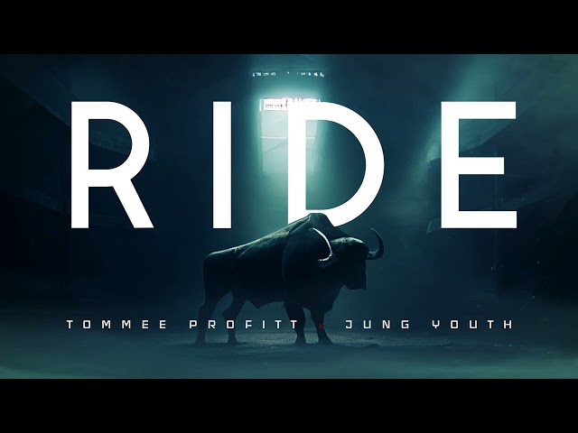 RIDE - Tommee Profitt & Jung Youth