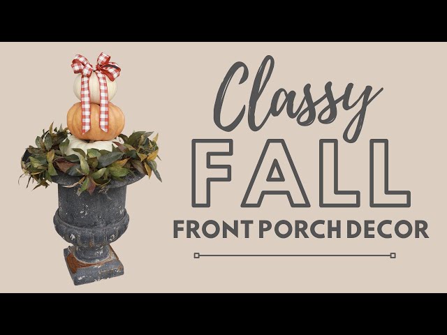 Classy Fall Front Porch Decor | Decorate with Me!