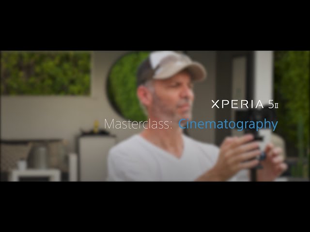 Xperia 5 II - cinematography masterclass