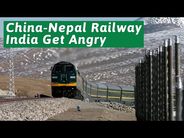 Success is in sight! Why does the China Nepal Railway make India so angry?