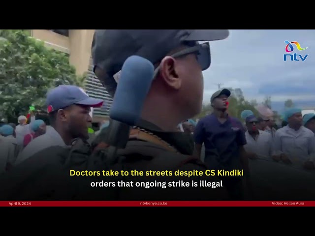 Doctors take to the streets despite CS Kindiki warning that strike is illegal