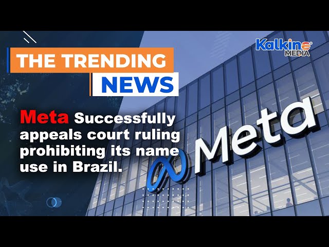 Meta successfully appeals court ruling prohibiting its name use in Brazil