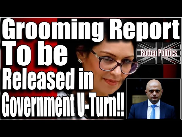 Grooming report to be released in Gov U-Turn!!!