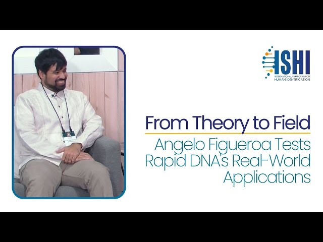 From Theory to Field: Angelo Figueroa Tests Rapid DNA's Real-World Applications