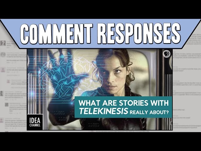 Comment Responses: What Are Stories With Telekinetics Really About?