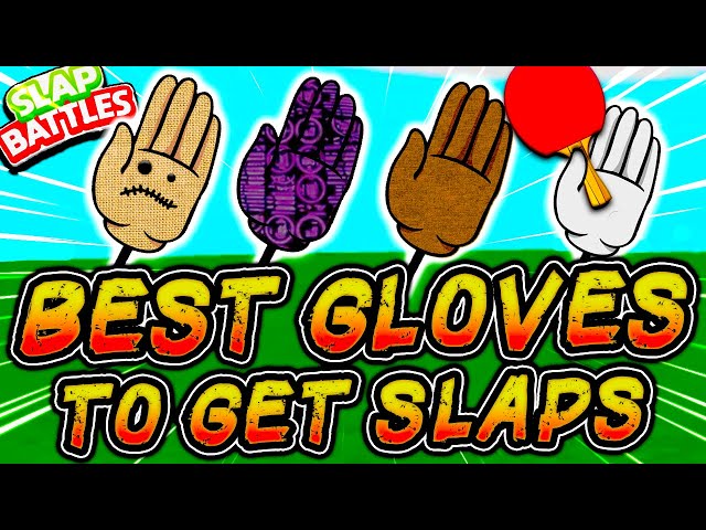 The BEST GLOVES to GET SLAPS in Slap Battles 🧤- Roblox