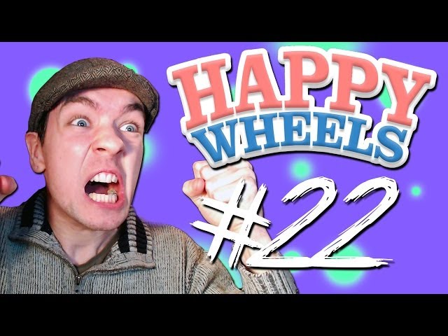 Happy Wheels - Part 22 | LOOOUUUD NOISES!!!