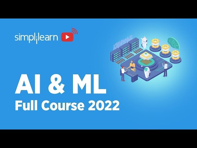 🔥 Artificial Intelligence Full Course 2022 | AI Full Course | AI And ML Full Course | Simplilearn