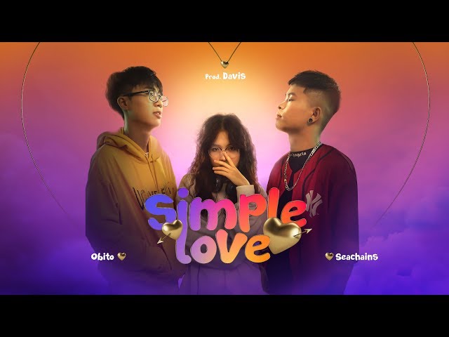 Simple Love - Obito x Seachains x Davis x Lena (Official M/V)