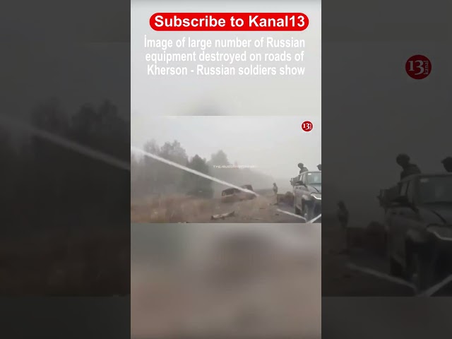 İmage of large number of Russian equipment destroyed on roads of Kherson - Russian soldiers show