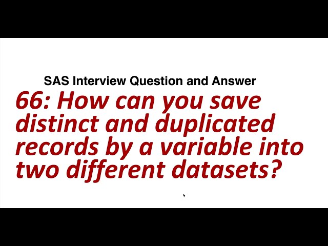 How can you save distinct and duplicated records by a variable into two different datasets || SAS QA