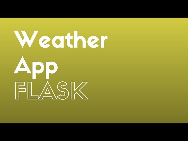 Creating a Weather App in Flask Using Python Requests [Part 1]