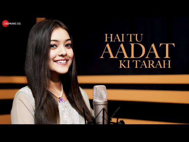 Hai Tu Aadat Ki Tarah - Official Music Video | Nishtha Sharma | Anjjan Bhattacharya | Kumaar