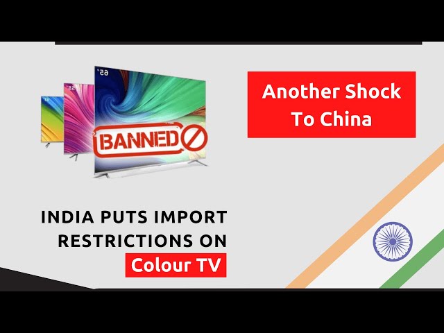 India Puts Restrictions On Colour TV Imports