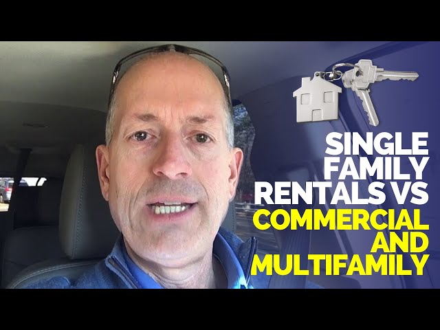 Single Family Rentals vs Commercial And Multifamily