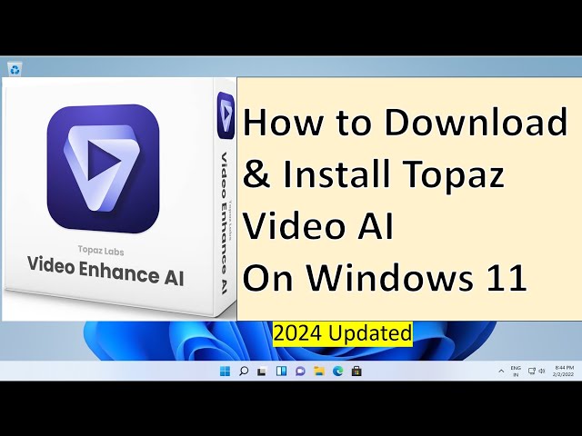 How to Download & Install Topaz Video AI on Windows 11 [2024]