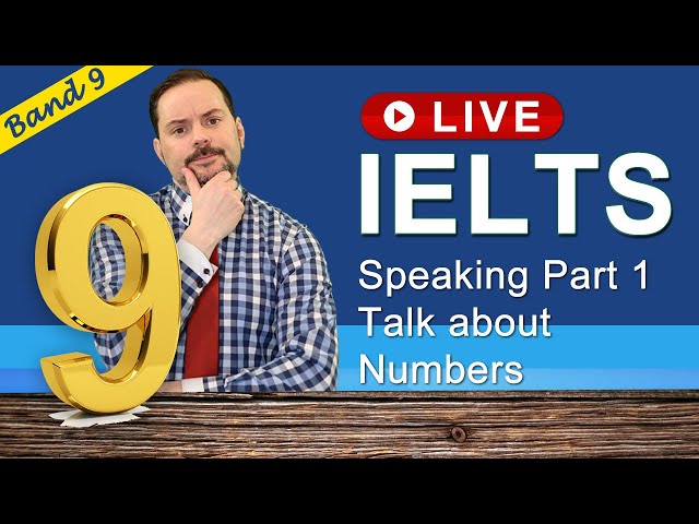 IELTS Live Class - Speaking Part 1 Your Numbers