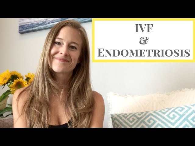 IVF & Endometriosis - My IVF Success Story