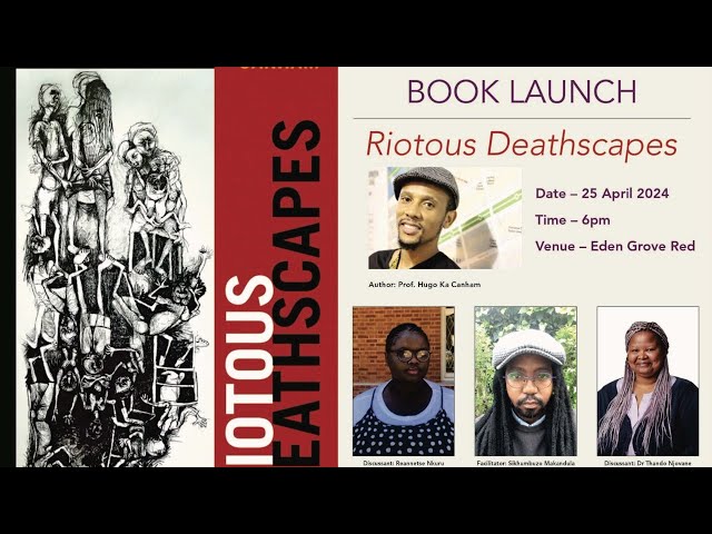 Book Launch: Riotous Deathscapes - Prof Hugo Ka Canham