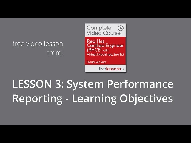 RHCE System Performance Reporting - Lesson 3 Learning Objectives
