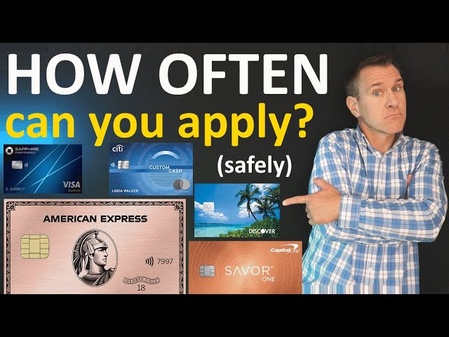 How Often Can You Apply for a Credit Card in 2024? (safely)