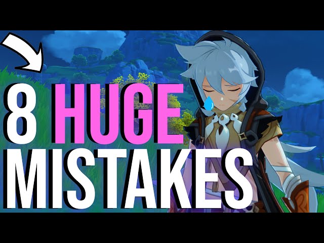 Don't Make These Genshin Impact Mistakes!