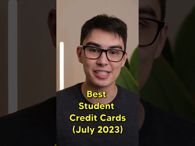 Best Student Credit Cards (July 2023)
