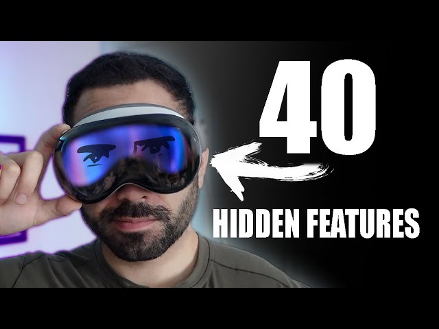 40 Hidden Apple Vision Pro Tips & Tricks | YOU HAD NO IDEA EXISTED!!!