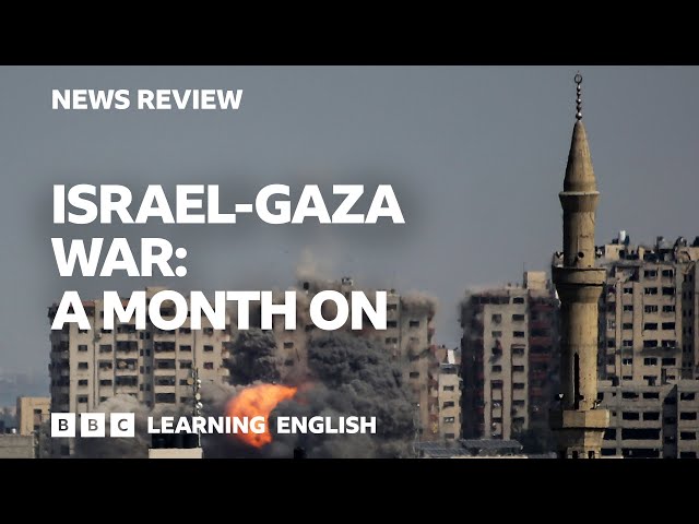 Israel-Gaza war: a month on: BBC News Review