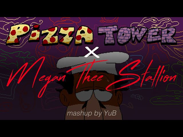 PIZZA TOWER x MEGAN THEE STALLION MASHUP by YuB