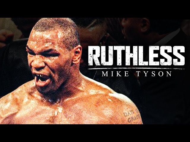 RUTHLESS MENTALITY - Motivational Speech (ft. Mike Tyson)