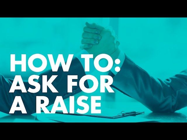 How to: Ask For A Raise
