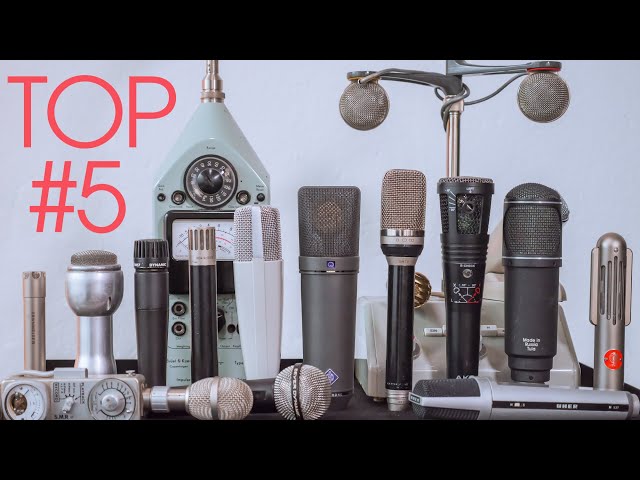 My Top 5 Mics for Studio and Location Recording