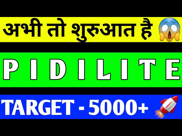 PIDILITE SHARE BREAKOUT | PIDILITE SHARE LATEST NEWS | PIDILITE SHARE PRICE TARGET | BEST STOCK