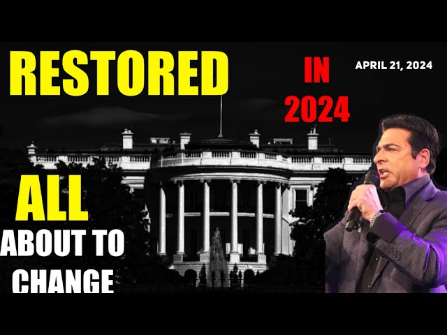Hank Kunneman PROPHETIC WORD [RESTORED IN 2024] IT IS ALL ABOUT TO CHANGE Prophecy April 21, 2024