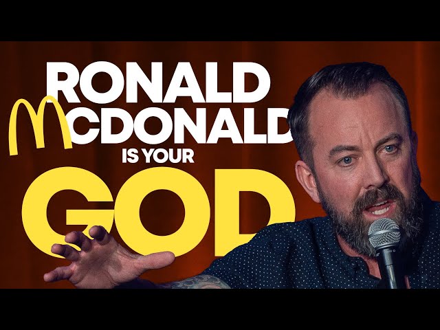 Ronald McDonald is Your God | Dan Cummins Comedy