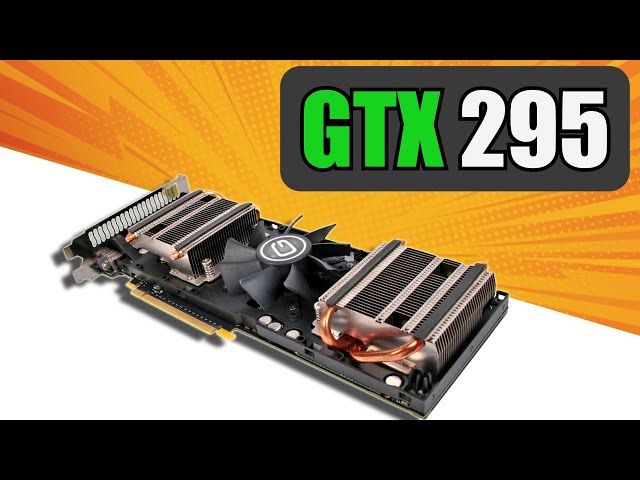 "I Tried the Most Powerful Graphics Card of 2009 and the Results Were... GTX 295!"