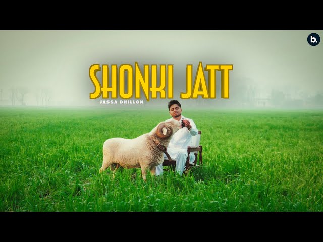 Shonki Jatt - Jassa Dhillon | Official Video | Deep Jandu | Bombaa | Punjabi Song 2024