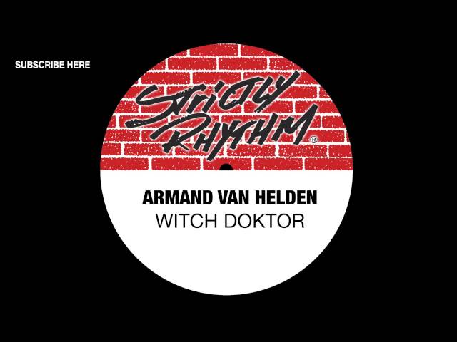Armand Van Helden 'Witch Doktor'