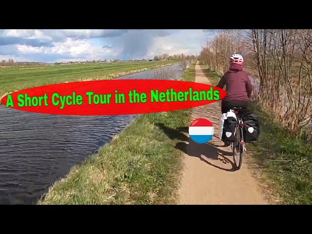 A Short Cycle Tour in the Netherlands