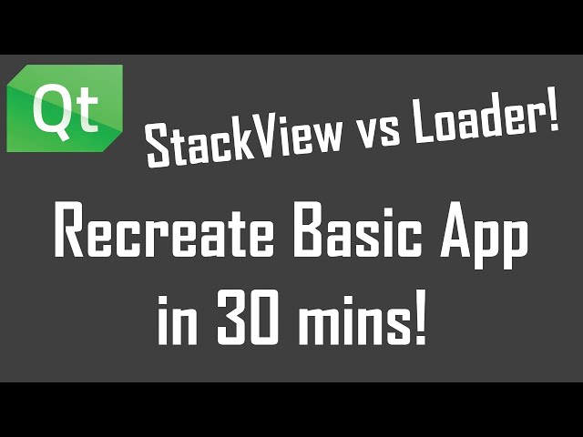 QML: StackView vs Loader; Complete code example!
