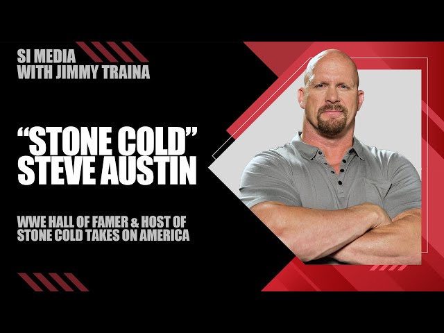"Stone Cold" Steve Austin On The State Of WWE And His New Show | SI Media | Episode 442