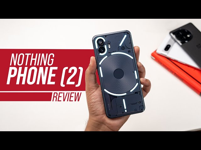 Nothing Phone 2 Review: Should You Buy?