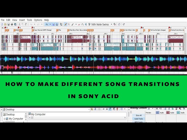 HOW TO MAKE DIFFERENT SONG TRANSITIONS WHEN MAKING A MIX IN SONY ACID