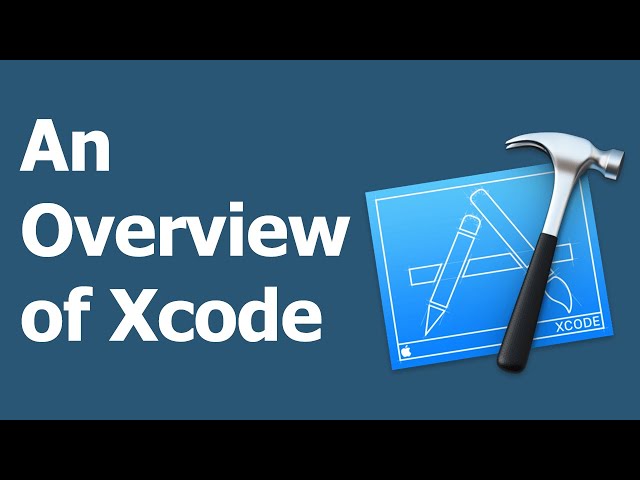 Getting Started: An Overview of Xcode