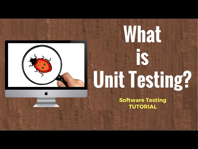 What is Unit Testing? - Software Testing Tutorial