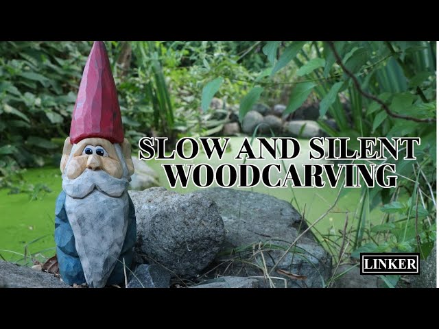 Wood Carving a Garden Gnome (no talking)